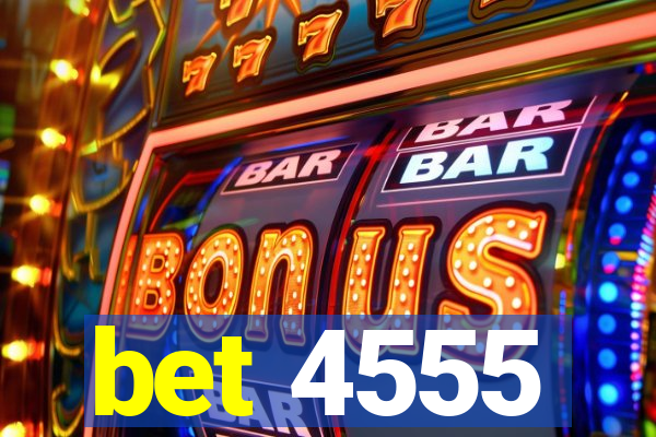 bet 4555